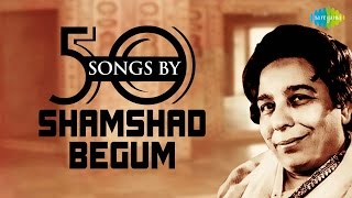 50 Songs Of Shamshad Begum  शमशाद बेगम के 50 गाने  HD Songs  One Stop Jukebox [upl. by Ahsead]