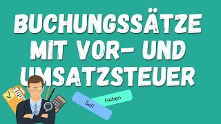 Buchungssätze mit Vorsteuer und Umsatzsteuer einfach erklärt [upl. by Pall]