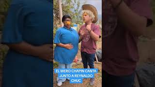 El Wero Chapin Canta Junto A Reynaldo Choc [upl. by Ardeid4]