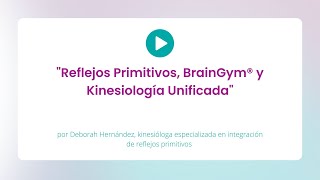 Reflejos Primitivos Brain gym ® y Kinesiologia Unificada ® [upl. by Acisej]