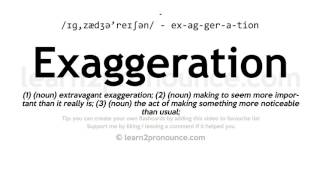 Pronunciation of Exaggeration  Definition of Exaggeration [upl. by Renwick]