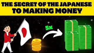 Learn This SECRET Japanese Strategy To Start MAKING MONEY [upl. by Merrie]