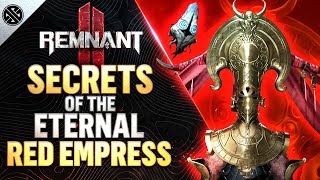 Remnant 2  Secrets of the Red Empress  All Storylines Rewards Loot and Secrets [upl. by Ruiz]