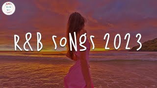 RampB songs 2023 🍷 RampB music 2023  Best rnb songs playlist [upl. by Devona701]