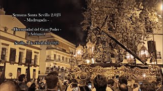 El Gran Poder por Adriano  Semana Santa Sevilla 2023 Madrugá [upl. by Enyar]