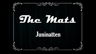 The Mats När solen färgar juninatten [upl. by Gussman866]