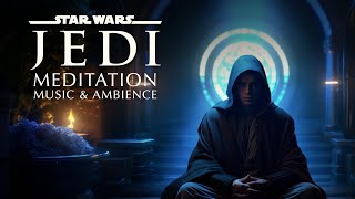 Star Wars  Jedi Knight Meditation Music amp Ambience [upl. by Trebo]