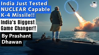 INDIA JUST TESTED NUCLEAR CAPABLE K4 MISSILE INDIAS BIGGEST GAME CHANGER  By Prashant Dhawan [upl. by Yahsram]