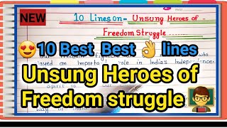 essay on unsung heroes of freedom struggle10 lines essay on unsung heroes of freedom struggle [upl. by Ettelocin]