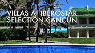 The Villas within the Iberostar Selection Cancun [upl. by Yarg525]