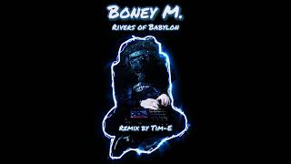 Boney M  Rivers of Babylon  TimE Remix [upl. by Anavas317]