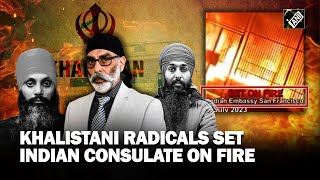 Khalistani radicals on attacking spree set Indian Consulate on fire in San Francisco [upl. by Malorie380]