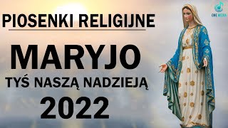 Pieśni Maryjne 💖 Najpiękniejsze Pieśni Religijne Polskie 💖 Pieśń dla Maryi Panny [upl. by Kassity]