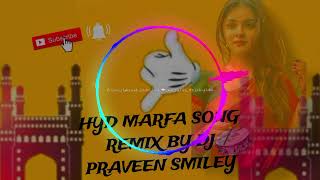 hyd marfa song remix BY DJ PRAVEEN SMILEY please subscribe my channel 🙏 [upl. by Granese315]