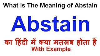 Abstain Meaning in Hindi  Abstain Definition  Abstain Ka Matlab Kya Hota Hai  Abstain in Hindi [upl. by Siraj503]