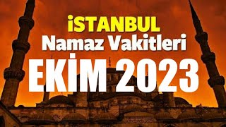 İstanbul Namaz Vakitleri  EKİM 2023 [upl. by Northway]