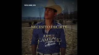 Necesito Decirte  Ariel Camacho y Los Plebes Del Rancho cover 2024 [upl. by Woodhead]