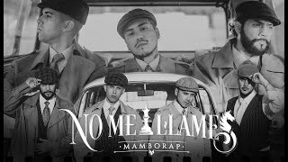 MamboRap — NO ME LLAMES 📞 Video Oficial [upl. by Pul]