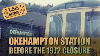 Okehampton Station In Devon Pre 1972 Closure On Plymouth To Exeter Line [upl. by Corder879]