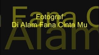 Fotograf Di Alam Fana Cinta Mu [upl. by Otrebtuc]