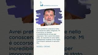 Russell Crowe  Continuerò sempre a cercare Dio [upl. by Noah]