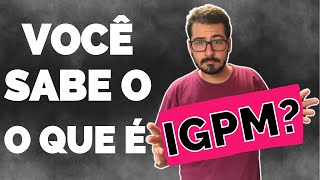 O que é IGPM em APENAS 6 MINUTOS Bônus Reajuste de Aluguel e Financiamento [upl. by Nnilsia]