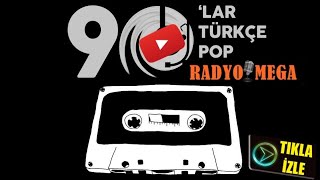 90lar Türkçe Pop Türkiyenin En Mega Radyosu Radyo Mega Youtube Kanalıda Bizi Takpite Kalın [upl. by Alurta]