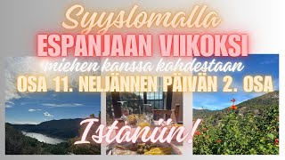 Syyslomalla Espanjaan osa11 Istaniin 4 kokonaisen pvän 2 osa [upl. by Auka]