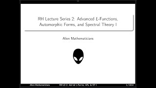 RH Lecture Series 2 Advanced LFunctions Automorphic Forms and Spectral Theory I [upl. by Kachine]