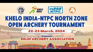 Khelo India NTPC North Zone Open Archery Tournament 2024 [upl. by Maison626]