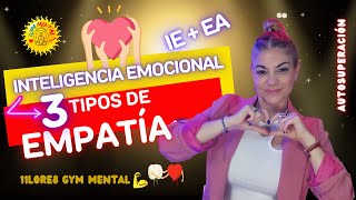 INTELIGENCIA EMOCIONAL Empatía Descubre los 3 Tipos Claves [upl. by Pedroza945]