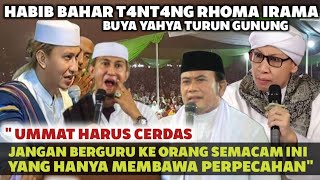 BUYA YAHYA IKUT TURUN GUNUNG DI TENGAH P0LEMK HABIB BAHAR VS RHOMA IRAMAquot [upl. by Jonathon911]