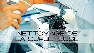 TUTO NETTOYAGE ENTRETIEN DE LA SURJETEUSE astuce facile débutant [upl. by Vonnie]