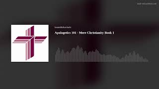 Apologetics 101  Mere Christianity Book 1 [upl. by Noek]