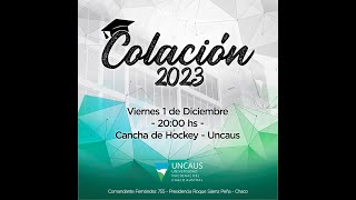 Acto Colación UNCAUS 2023 [upl. by Knapp]