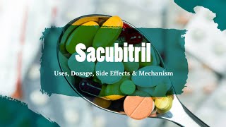 Sacubitril  Uses Dosage Side Effects amp Mechanism  Entresto [upl. by Messere]