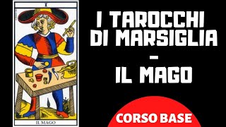 I Tarocchi di Marsiglia  Il Mago Corso base [upl. by Atilef725]