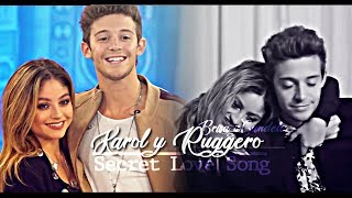 Karol amp Ruggero  Secret Love Song [upl. by Odlanor861]