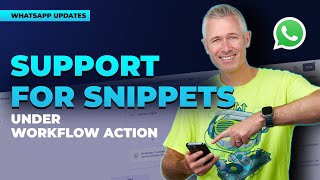 WhatsApp Support for Snippets under Workflow Actions [upl. by Nnahs]