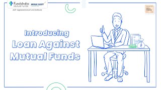 Introducing Loan Against Mutual Funds  FundsIndia  Mirae Asset [upl. by Nonnaehr]