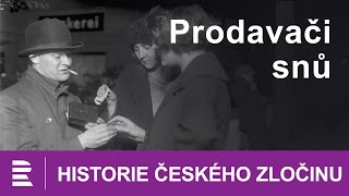 Historie českého zločinu Prodavači snů [upl. by Badger]