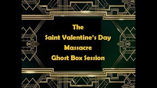 Tapping into The St Valentines Day Massacre Ghost Box Session [upl. by Ahsened943]