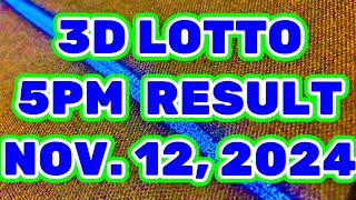 LALABAS na 3D LOTTO RESULT TODAY 5PM RESULT NOVEMBER 12 2024  LOTTO 5PM PCSO [upl. by Cecilio]