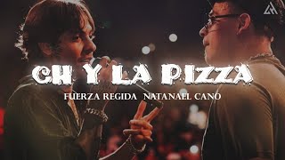 Fuerza Regida x Natanael Cano  CH Y LA PIZZA Letra [upl. by Gnaht]