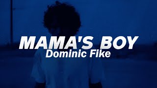 Dominic Fike  Mamas Boy Lyrics [upl. by Tella]