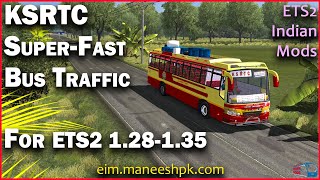 KSRTC Super Fast Bus Traffic Mod for ETS2 128135  Indian Bus Traffic Mod  Kerala Bus Traffic [upl. by Velda]