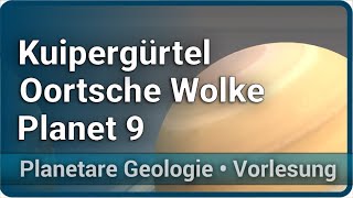 Kuipergürtel • Oortsche Wolke • Planet Neun Nine • Planetare Geologie  Christian Köberl [upl. by Notrem820]