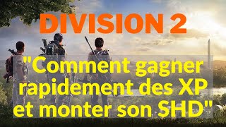 Division 2 FR  quotComment gagner rapidement des XP et monter son SHD en 2024quot [upl. by Esiuqram538]