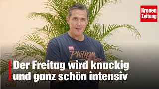 Philipp bewegt am Freitag 1810 Knackig geht es Richtung Wochenende [upl. by Yeclehc]