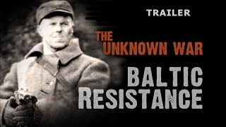 The Unknown War Baltic Resistance TRAILER 2016 [upl. by Hayton]